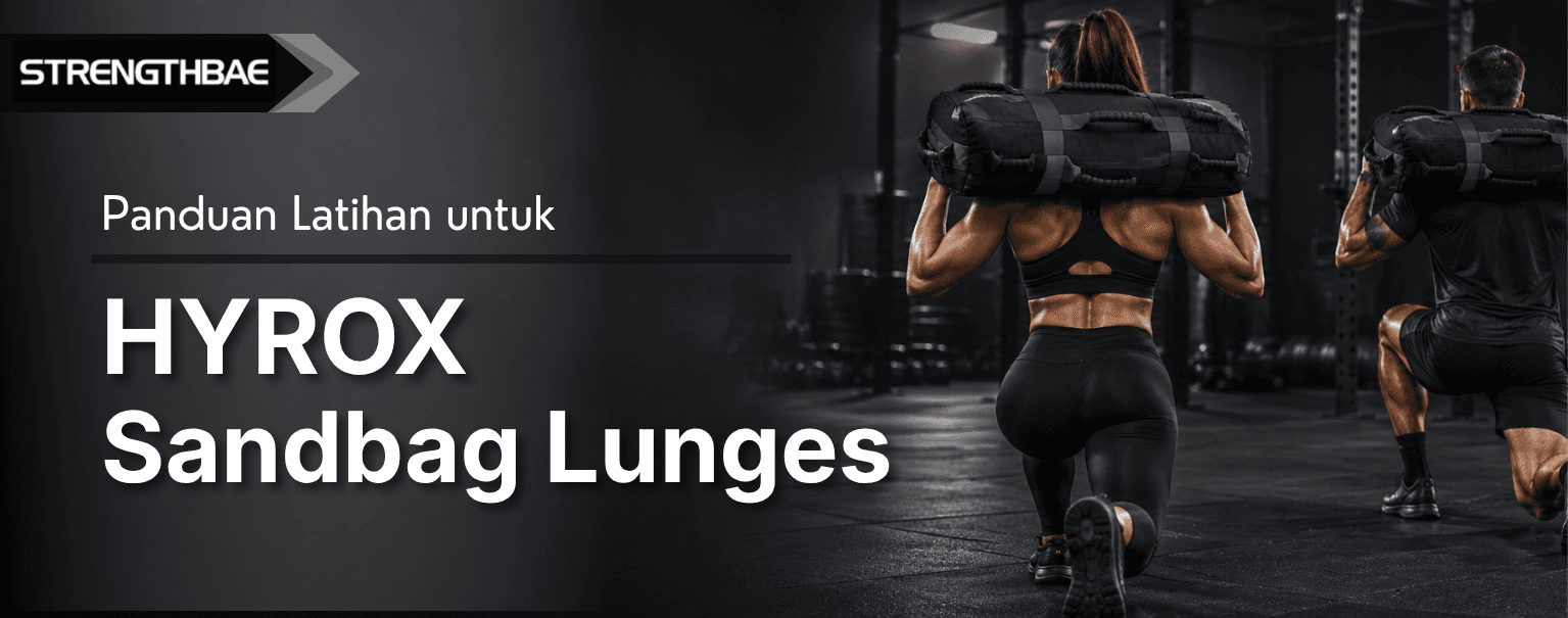 Stasiun Hyrox Ketujuh: Panduan Sandbag Lunges 100 Meter