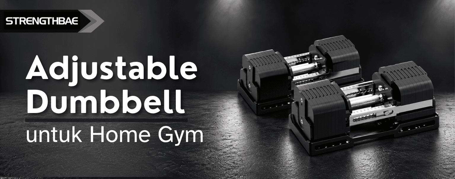 Adjustable Dumbbell: Solusi Latihan di Ruangan Kecil untuk Full Body