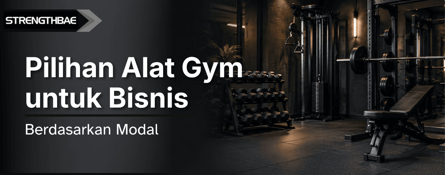 Daftar Modal Alat Gym Utama untuk Membuka Bisnis Gym Komersial