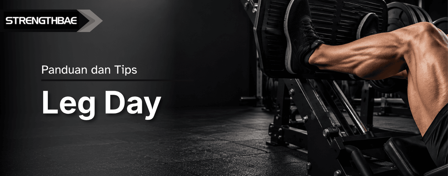 Panduan Leg Day Lengkap: Gerakan, Urutan, dan Tips Latihan